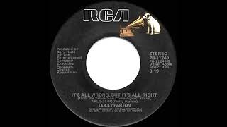 1978 Dolly Parton - It’s All Wrong, But It’s All Right (#1 C&amp;W hit)