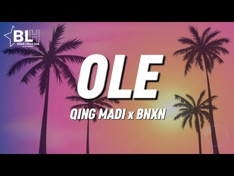 Qing Madi ft Buju BNXN - Ole (Lyrics)