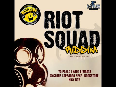 Riot Sqaud 24 Riddim Mix, Nigy boy Old Gyalis , Pablo YG , Iwaataa & More (2024) Massive B