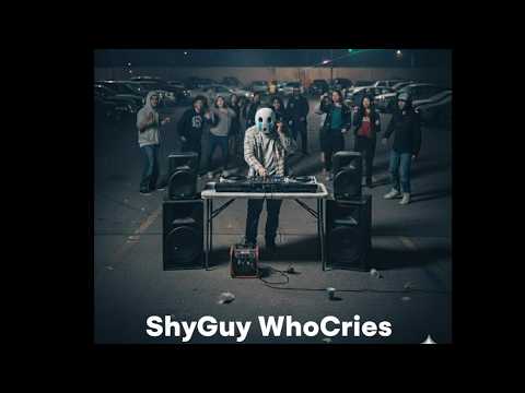 ShyGuy WhoCries | TECHNOlogy Demo 38