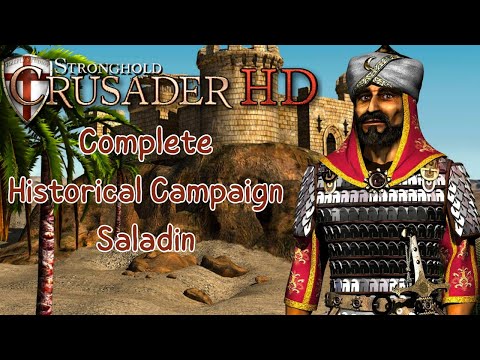 Stronghold Crusader HD - Saladin's Conquest (Complete Historical Campaign)