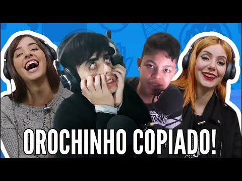 JOVENS REAGEM A FUI COPIADO E ACHEI INCRÍVEL - OROCHINHO