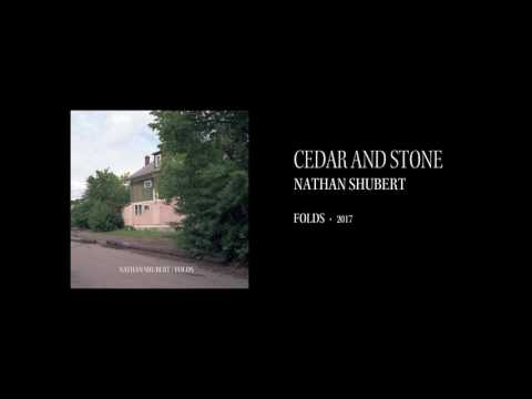 Nathan Shubert - Cedar and Stone