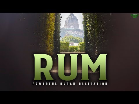 SURAH RUM (THE ROMANS) - POWERFUL QURAN