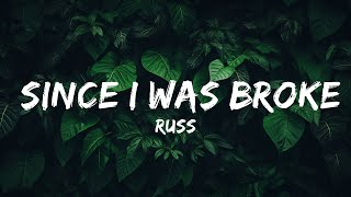 Russ - Since I Was Broke (Lyrics / Lyric Video) | Top Best Songs