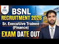 BSNL Notification 2026 Sr Executive Trainee Finance Exam Date Out 2026