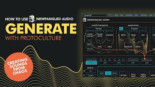 Video thumbnail for Creating Sounds from Chaos! How To Use Newfangled Audio Generate with Protoculture by Sonic Academy