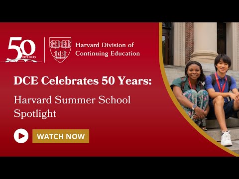 Harvard Summer School: 50 Years of Lifelong Learning and Student Impact | Harvard DCE