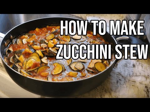 How to make Zucchini Stew