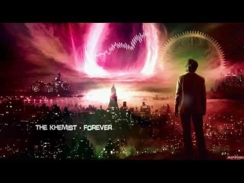 The Khemist - Forever [HQ Edit]