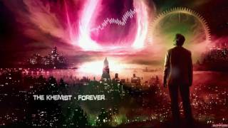 The Khemist - Forever [HQ Edit]