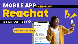 Reachat - Connecting Fans & Idols - 📱Mobile App Case Study by Dirox