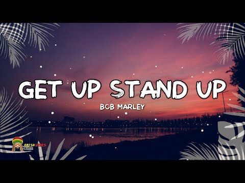 Bob Marley -  Get Up Stand Up (LYRICS) Remastered