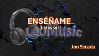 Jon Secada - Enséñame (karaoke)