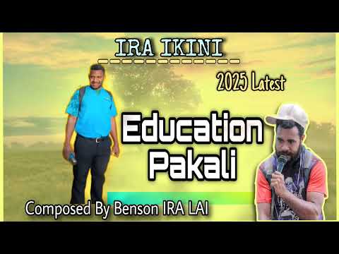 IRA IKINI (2025) |  EDUCATION PAKALI _ Latest Hela Local Music 🇵🇬 (Prod By Sito Man)