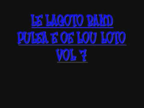 LE LAGOTO BAND-PULEA LOU LOTO-VOL 7