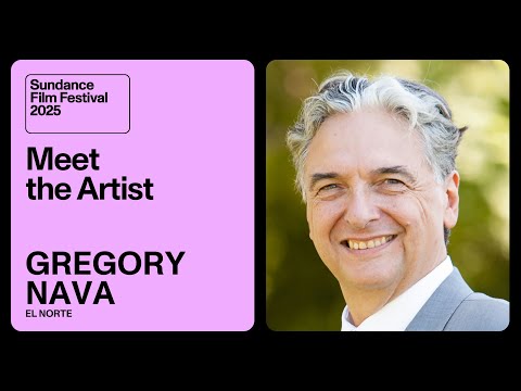 Meet the Artist 2025: Gregory Nava on “El Norte”
