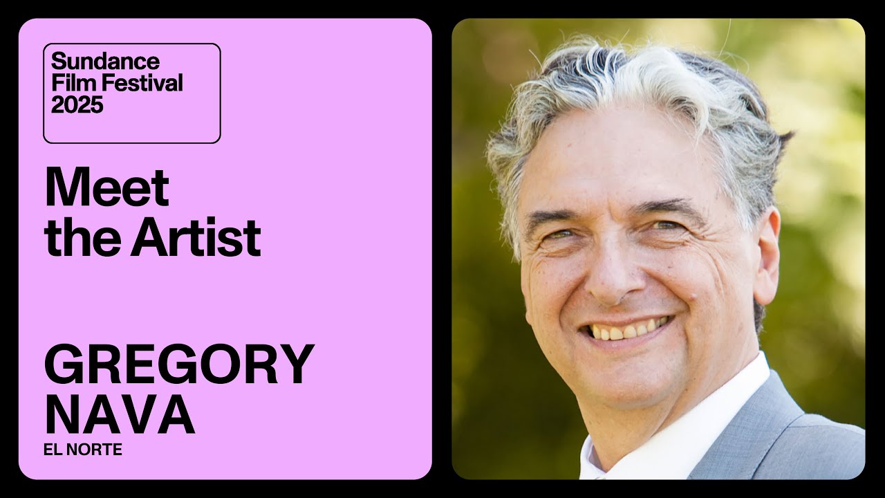 Meet the Artist 2025: Gregory Nava on “El Norte”