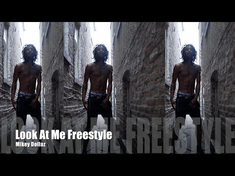 Mikey Dollaz - Look At Me Freestyle (Music Video)