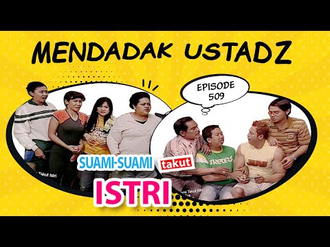 Mendadak Ustadz | Suami Suami Takut Istri Episode 509