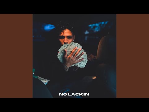 No Lackin'