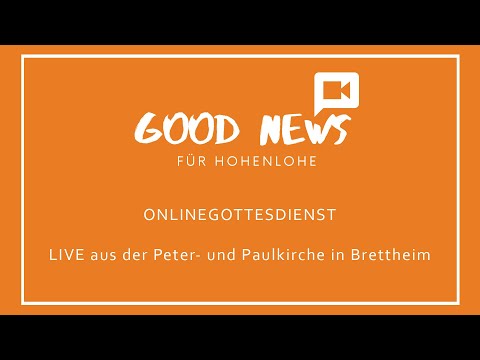 Gottesdienst am 06.02.2022 um 09:30 Uhr "Good News für Hohenlohe" aus Brettheim