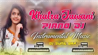 Download lagu Khatra Jawani Nagpuri Piano || DJ SUNIL BRP Instrumental Dj Song || Balarampur mp3 Download lagu Khatra Jawani Nagpuri Piano || DJ SUNIL BRP Instrumental Dj Song || Balarampur mp3