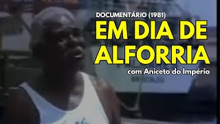 Em dia de Alforria - Documentário com Aniceto do Império