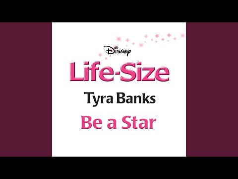 Be a Star (From "Life-Size")