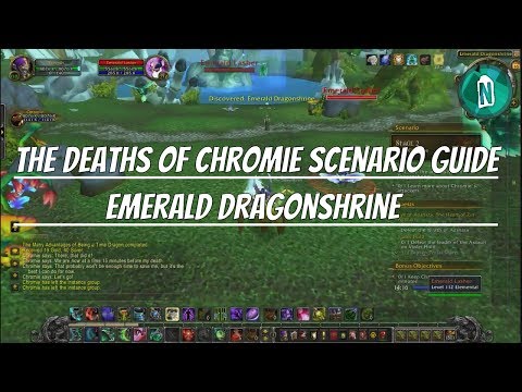 The Deaths of Chromie Scenario Guide - Emerald Dragonshrine #2 | Wow Legion patch 7.2.5