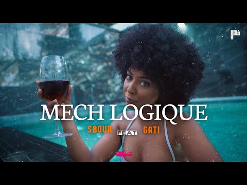 Sbour ft. Gati - Mech Logique (Clip Officiel)