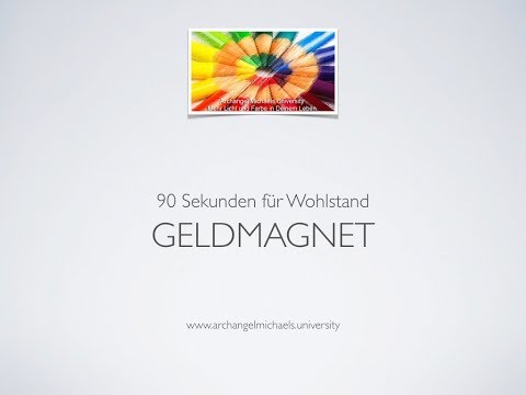 Geldmagnet - 90 Sekunden für Wohlstand