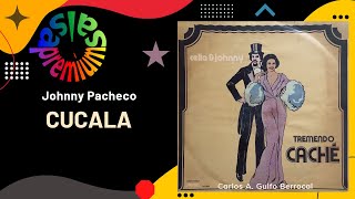 🔥CUCALA por JOHNNY PACHECO con CELIA CRUZ  - Salsa Premium