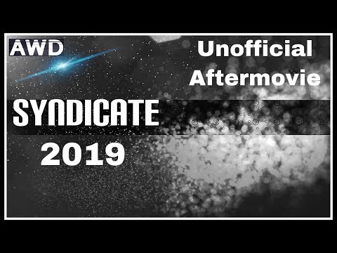 Syndicate 2019 Unofficial Aftermovie by AWD