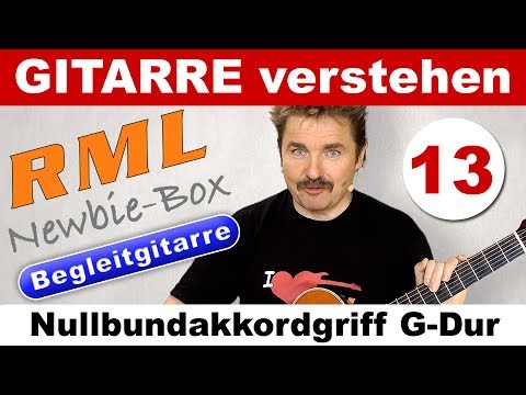 RML Newbie-Box Begleitgitarre 13 - Der Nullbundakkordgriff G Dur
