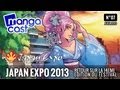 Mangacast HD n°07 - Dossier : Japan Expo 2013 ...