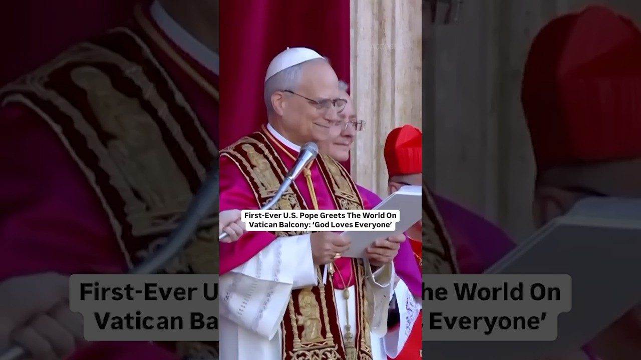 First-Ever U.S. Pope Greets The World On Vatican Balcony: ‘God Loves Everyone’