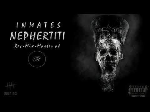 Inmates - Nephertiti
