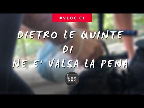 Dietro le Quinte di "Ne è valsa la pena" | #Vlog01 Cuadro Film