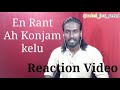 En Rant Ah Konjam Kelu Song | Tamil Song | Reaction Video | #rantsong #reaction