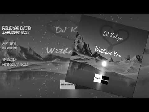 DJ Kolyn - Without You