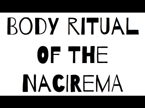 Body Ritual of the Nacirema *Spoiler Alert*