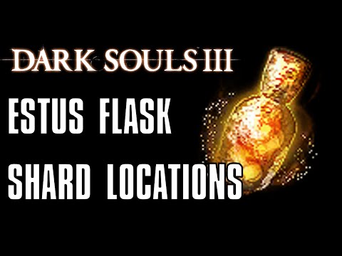 Dark Souls 3: All 11 Estus Flask Shard Locations