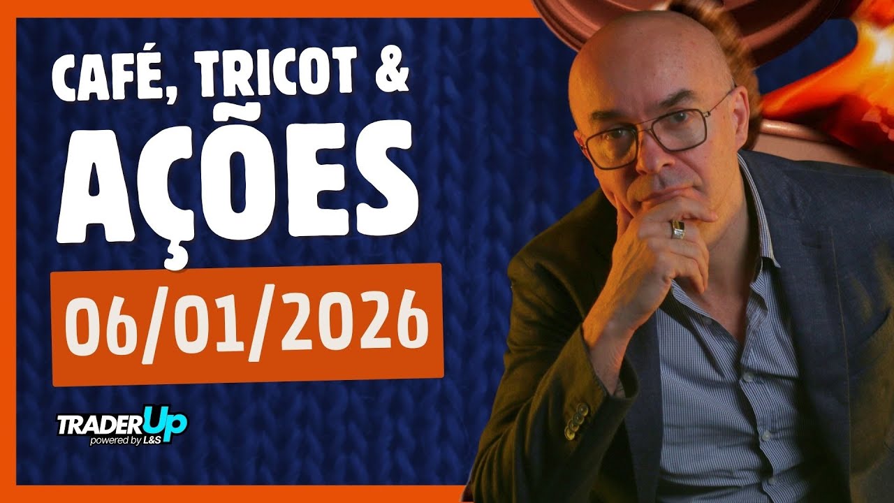 Café, Tricot e Ações 05/01/2025