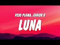 Peso Pluma, Junior H - Luna (Letra/Lyrics)