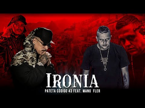 Pateta código 43 - ( IRONIA ) Feat: Mano FLer