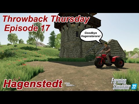 Throwback Thursday | Hagenstedt | Episode 17 | Farming Simulator 22