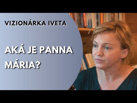 LITMANOVSKÁ VIZIONÁRKA IVETA: Slovami sa nedá vyjadriť, aká je Panna Mária