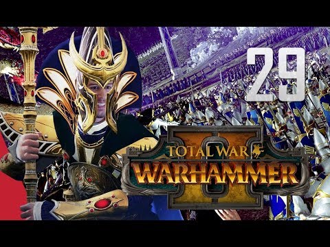 Total War: Warhammer 2 Campaign #29 - High Elves, Teclis