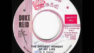 JIMMY LONDON - THE SADDEST MOMENT OF MY LIFE (BD101A - DUKE REID - 1975)